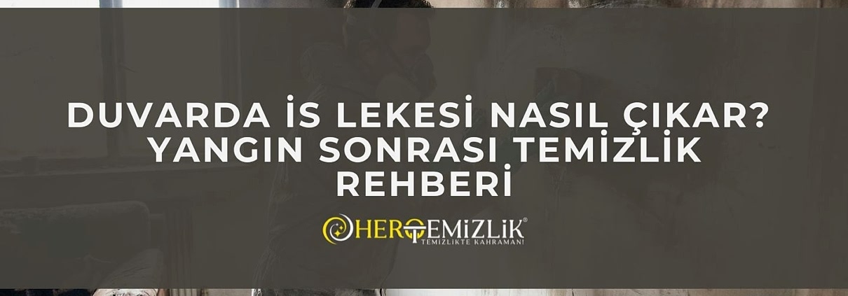 İsli Duvarlar ve Zorlu Lekelerle Nasıl Başa Çıkılır?